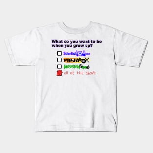 When I grow up... Kids T-Shirt